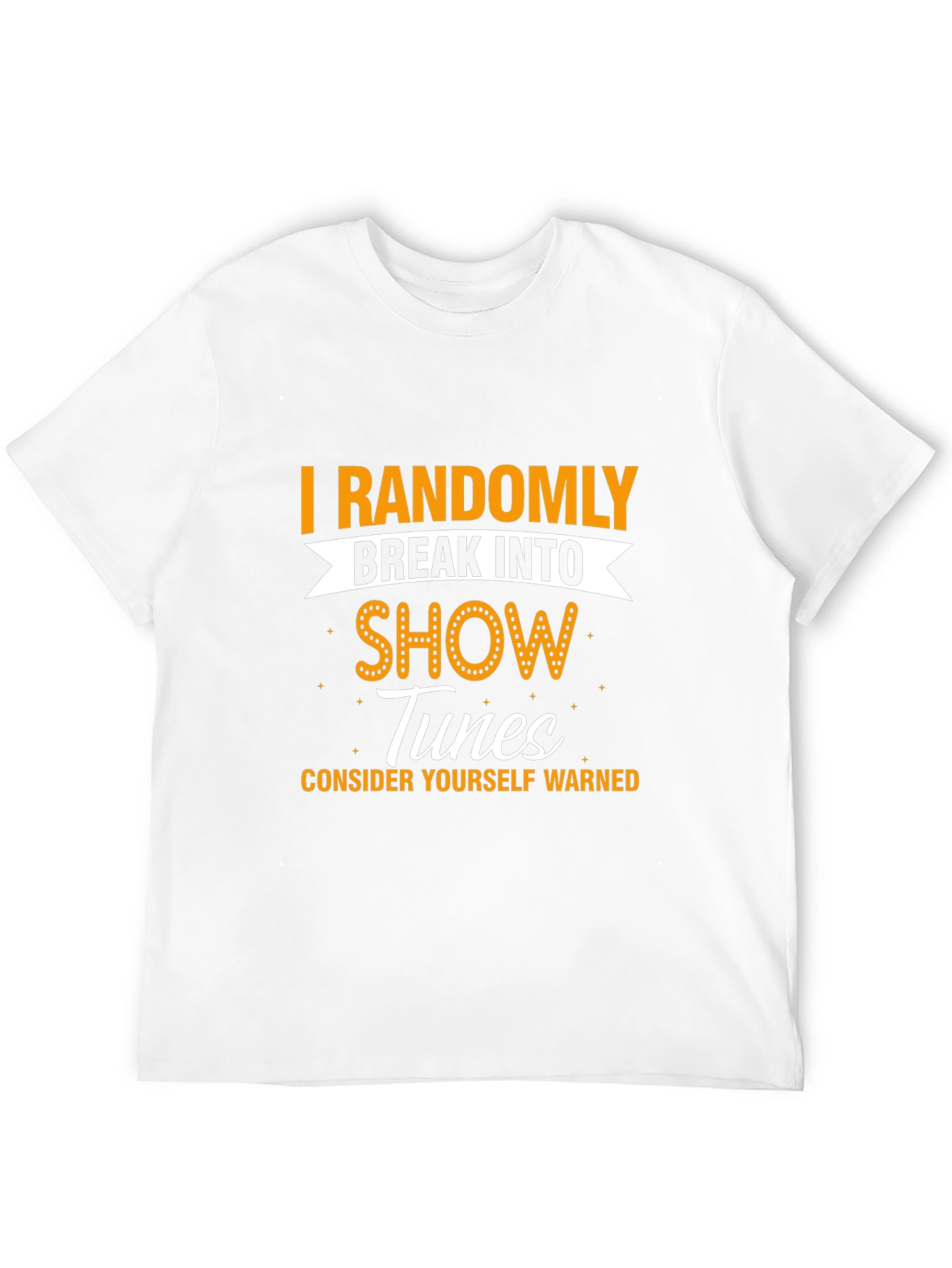 Randomly Break Into Show Tunes Graphic Tee