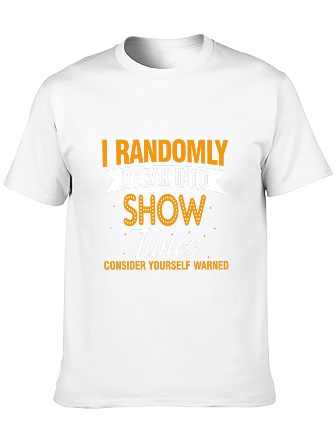 Randomly Break Into Show Tunes Graphic Tee