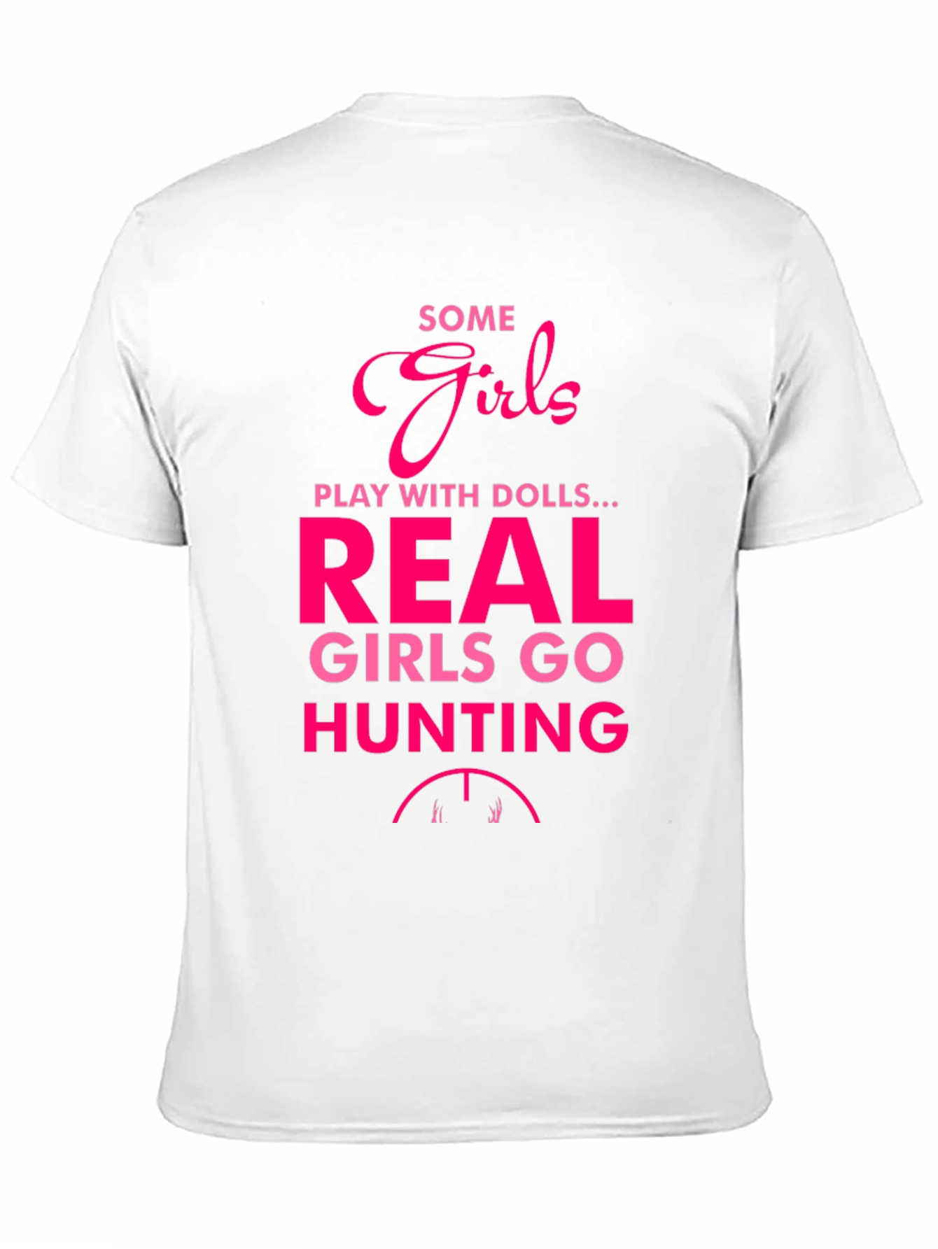 Some Girls Hunt Graphic T-Shirt