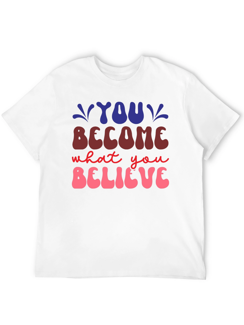Inspirational Quote Graphic T-Shirt