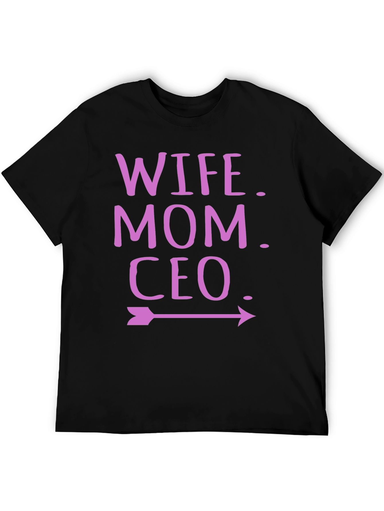 Wife Mom CEO T-Shirt - Empowered Womens Tee