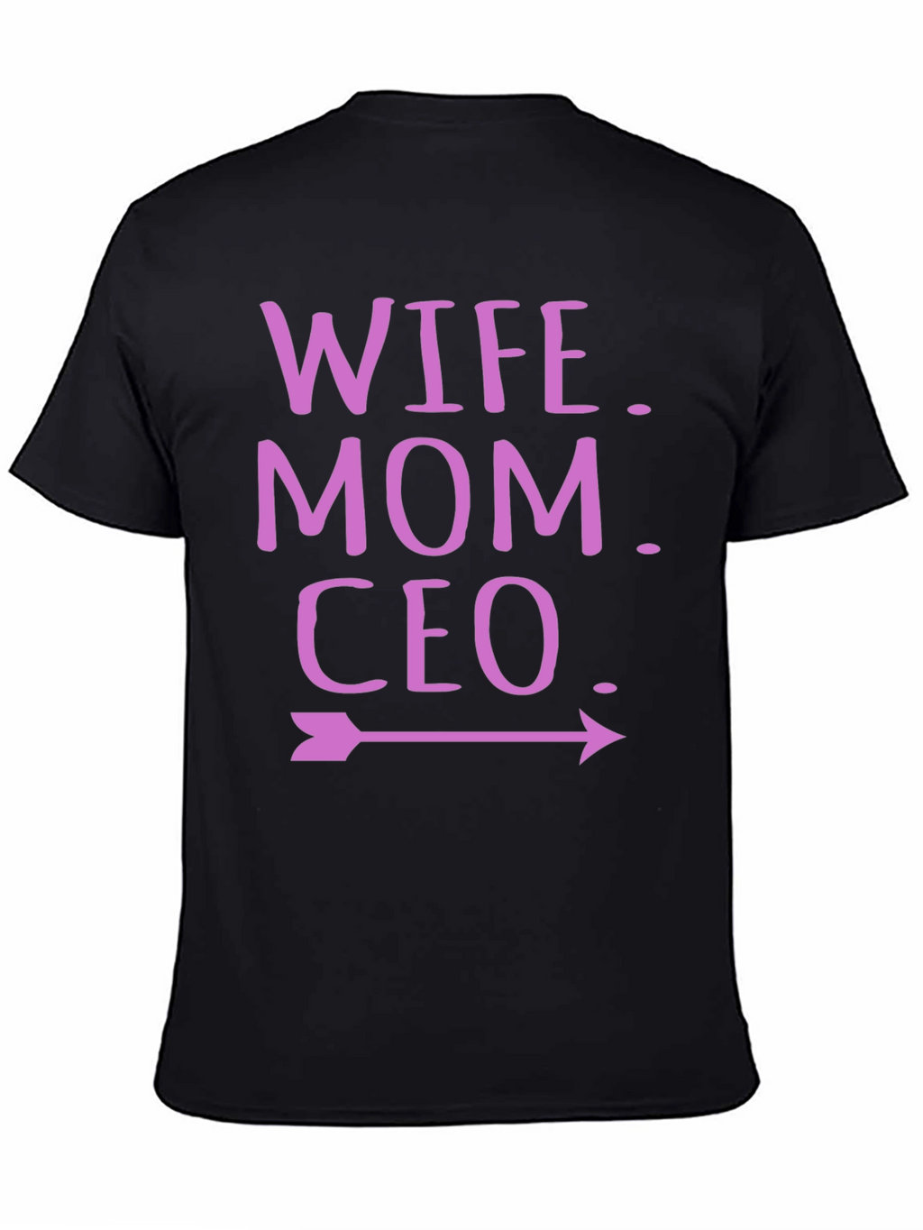 Wife Mom CEO T-Shirt - Empowered Womens Tee