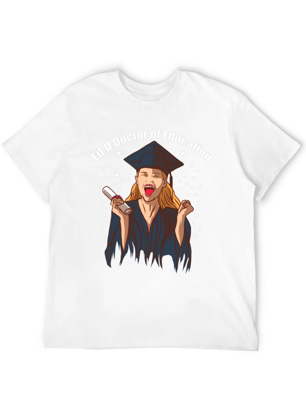 Ed.D Doctor of Education Graduation T-Shirt
