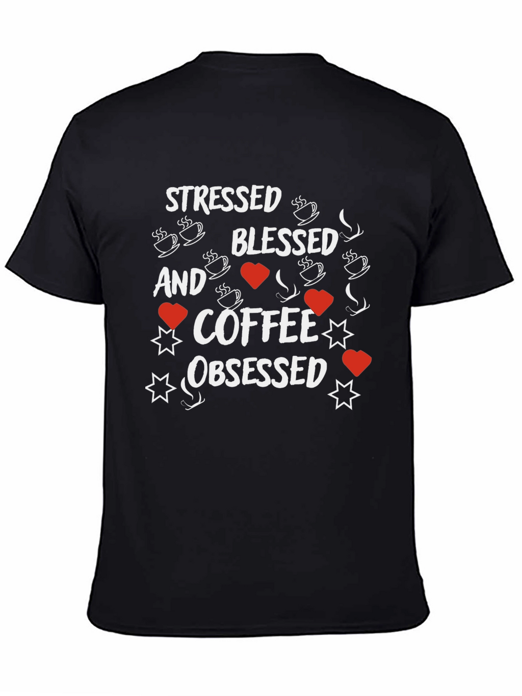Stressed Blessed Coffee Obsessed Graphic Tee