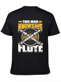 This Man Knows His Flute T-Shirt