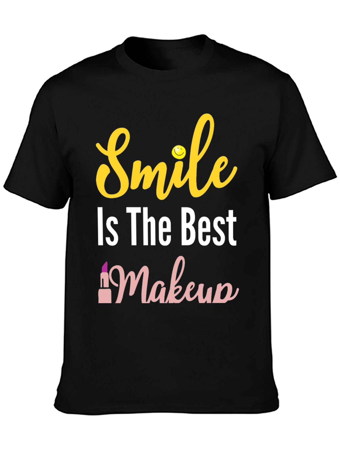 Smile is The Best Makeup Black T-Shirt