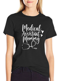 Medical Assistant Mommy T-Shirt - Black