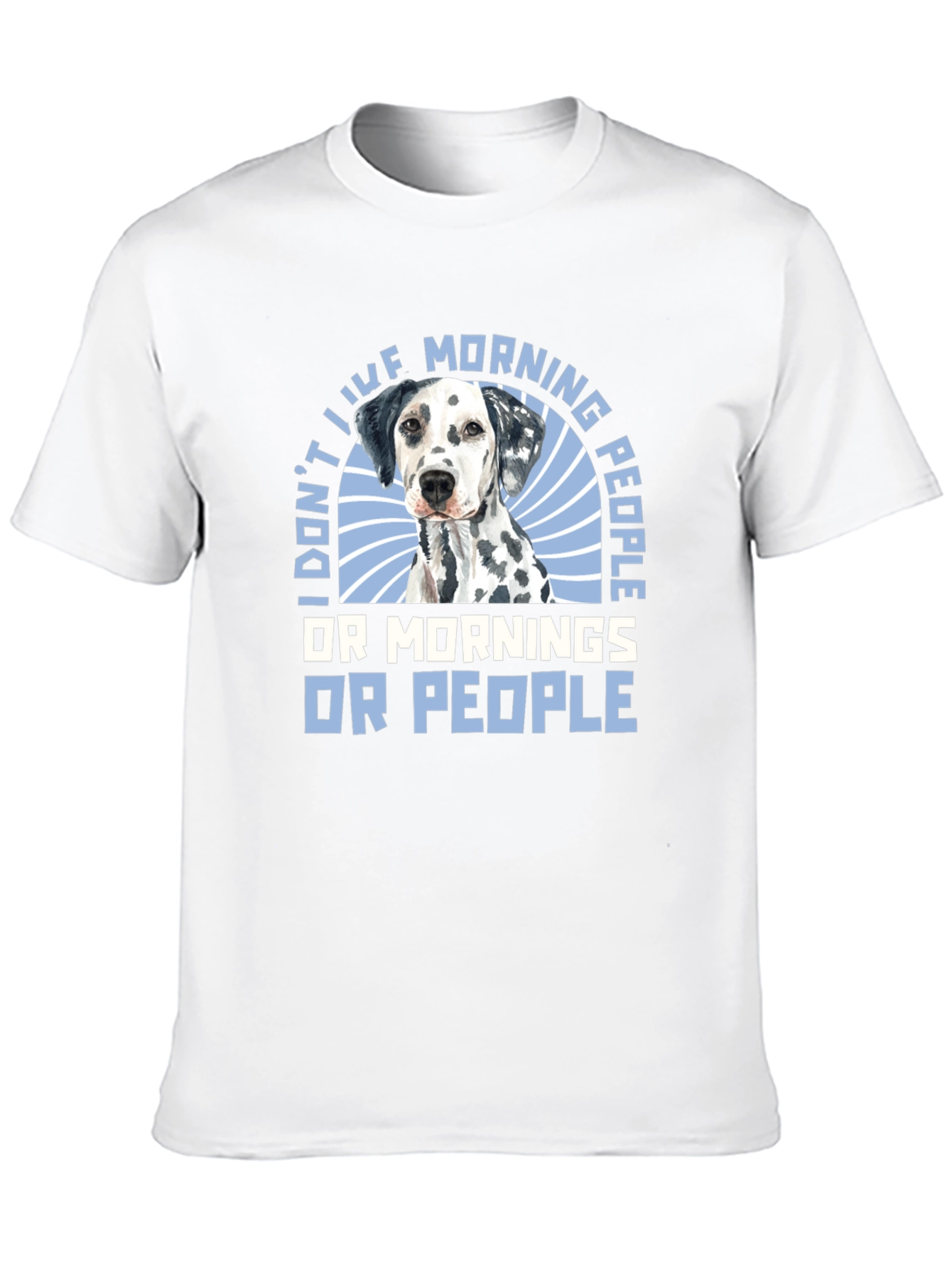 I Dont Like Morning People Dalmatian T-Shirt