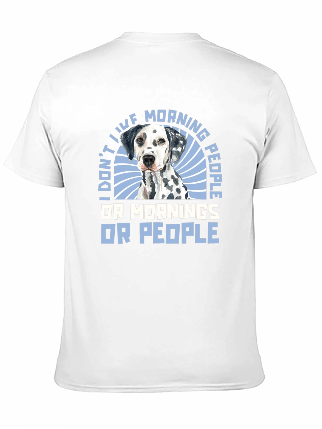 I Dont Like Morning People Dalmatian T-Shirt