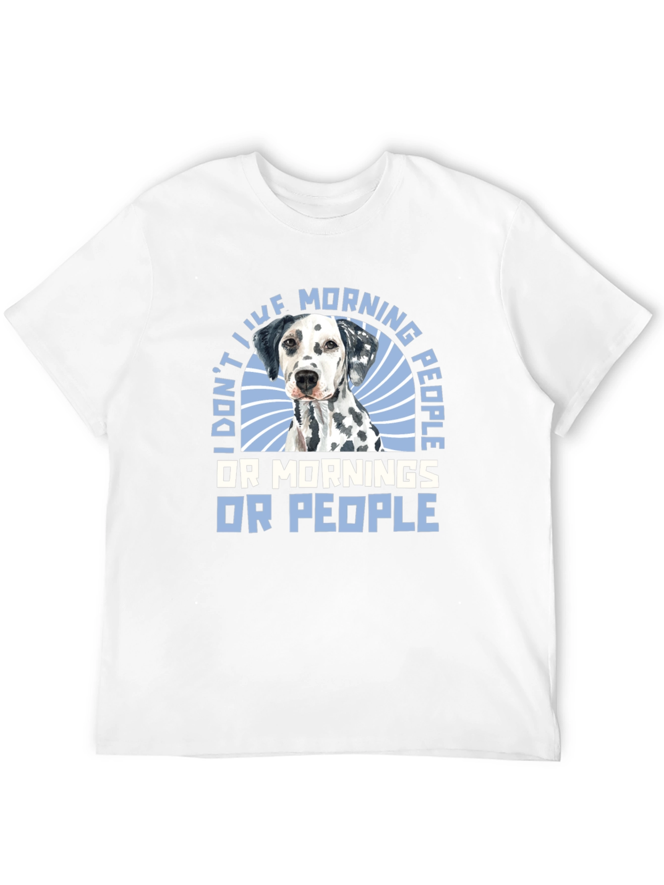 I Dont Like Morning People Dalmatian T-Shirt
