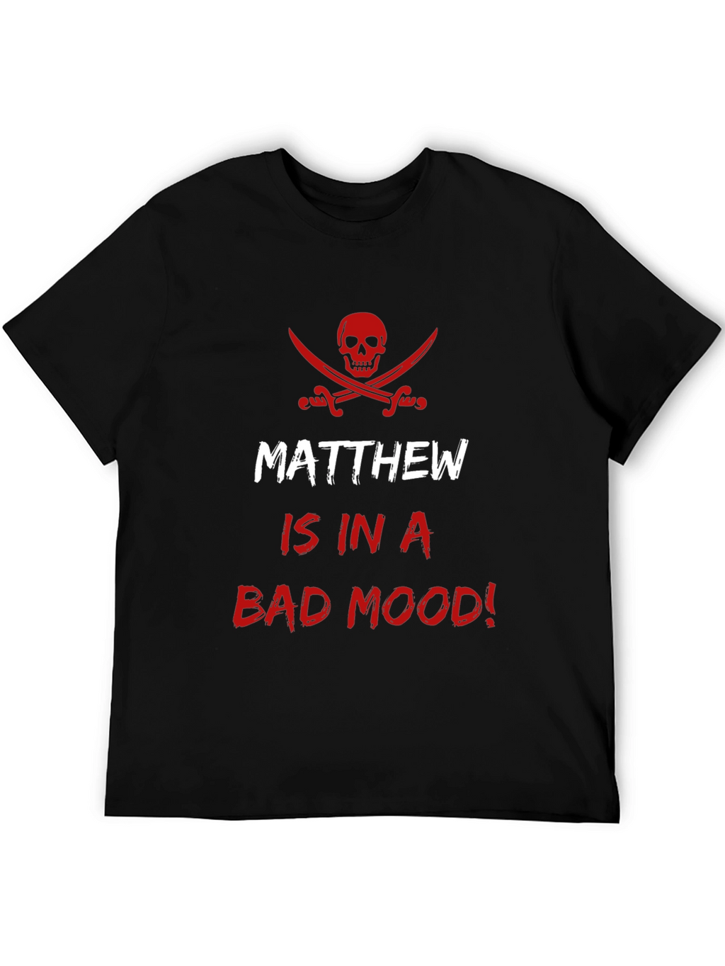 Matthew Bad Mood Pirate Skull Funny Mens T-Shirt