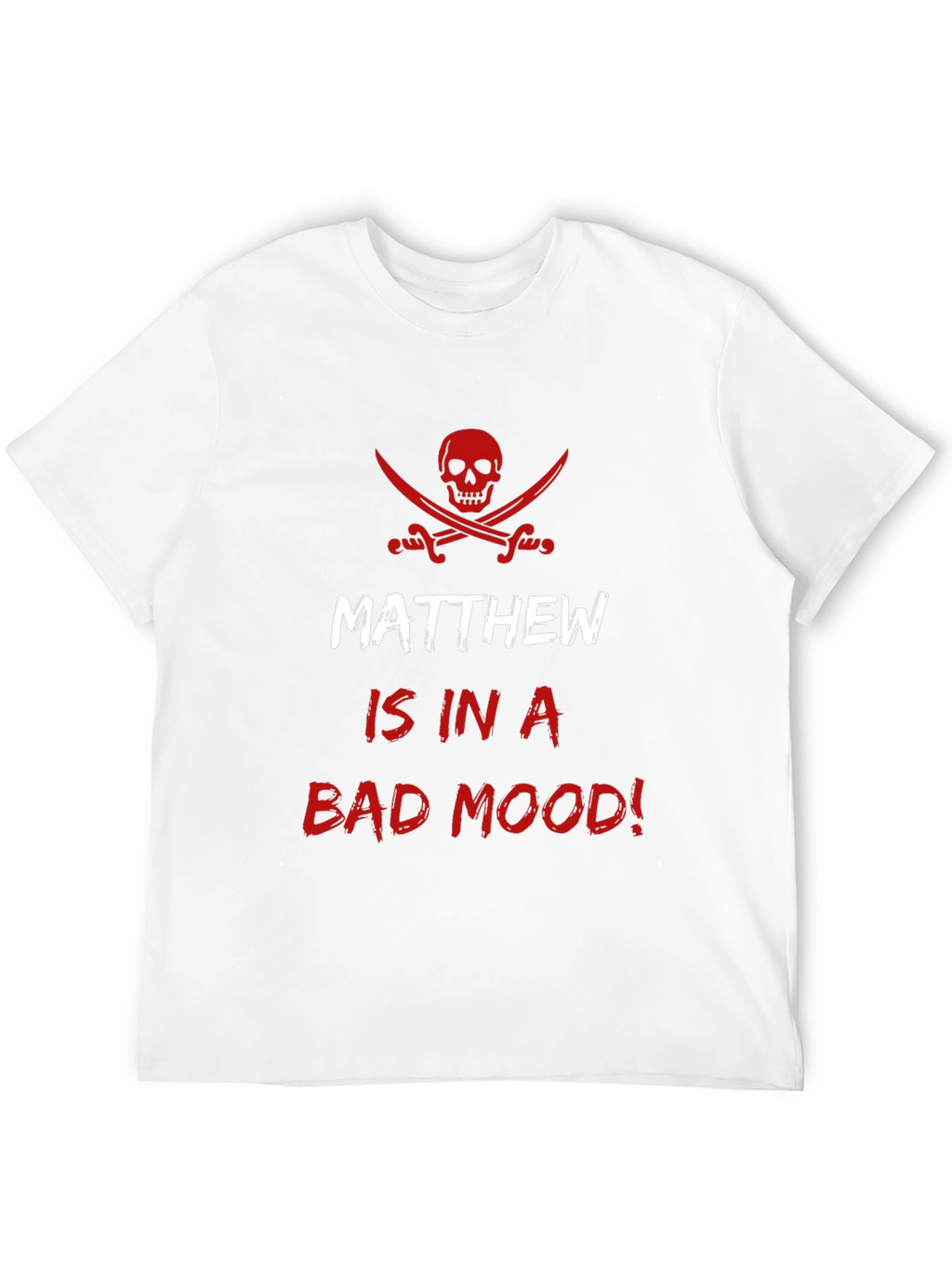 Matthew Bad Mood Pirate Skull Funny Mens T-Shirt