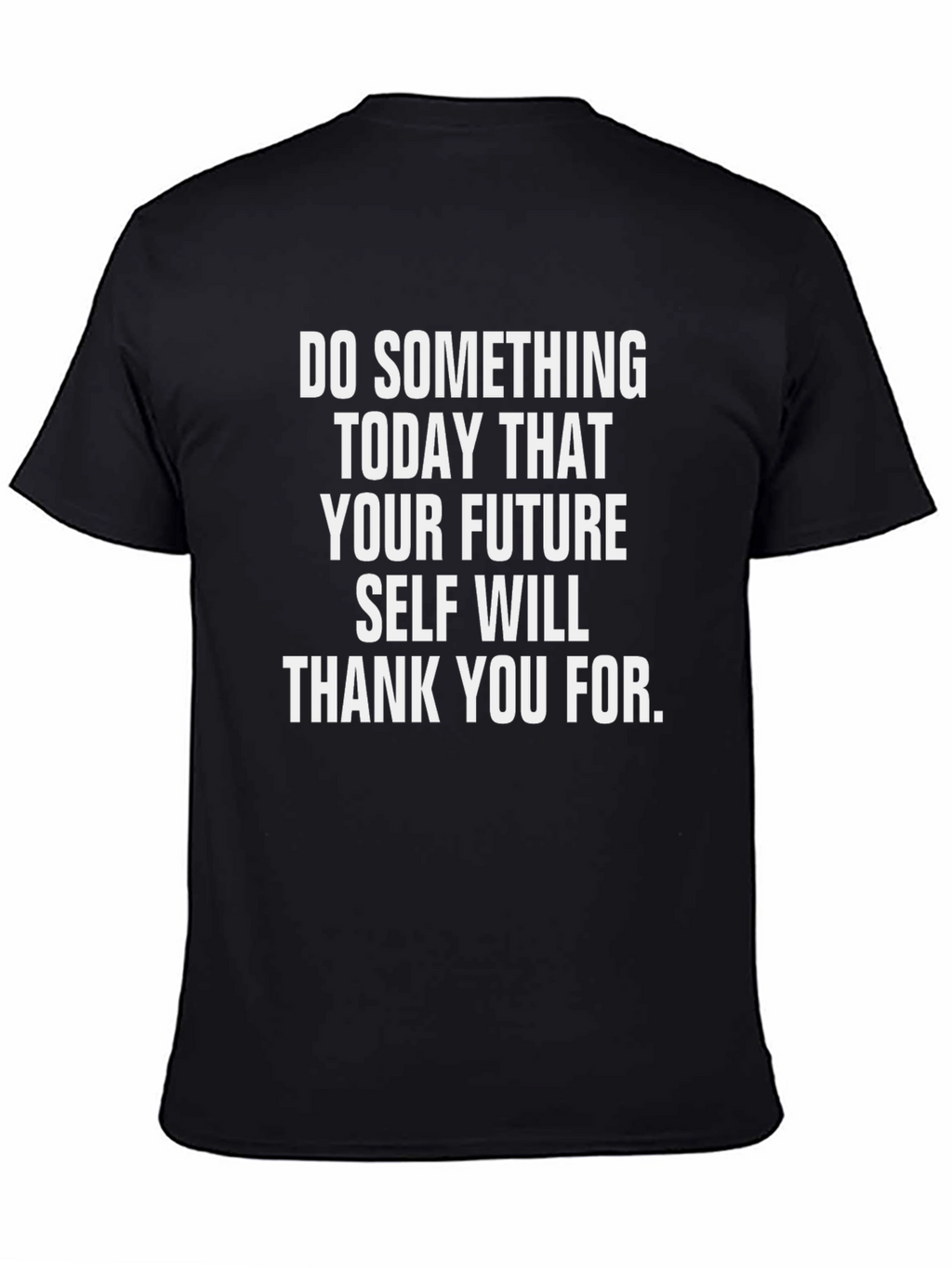 Motivational Graphic Tee: Do Something Today T-Shirt