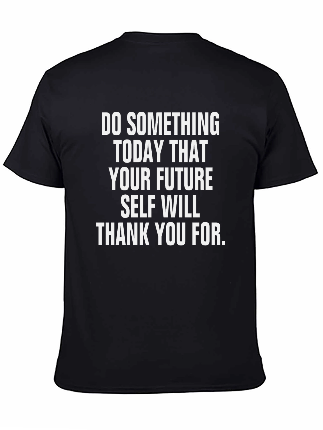 Motivational Graphic Tee: Do Something Today T-Shirt