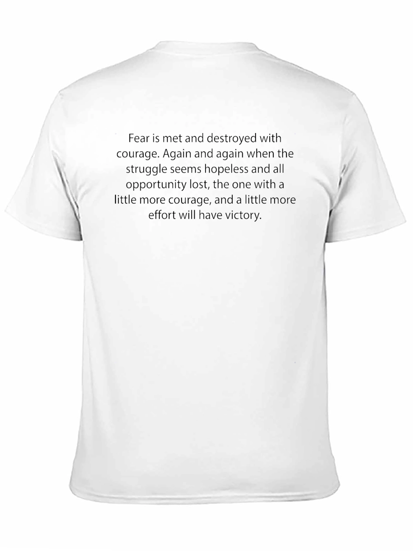 Motivational Quote T-Shirt - Courage Over Fear