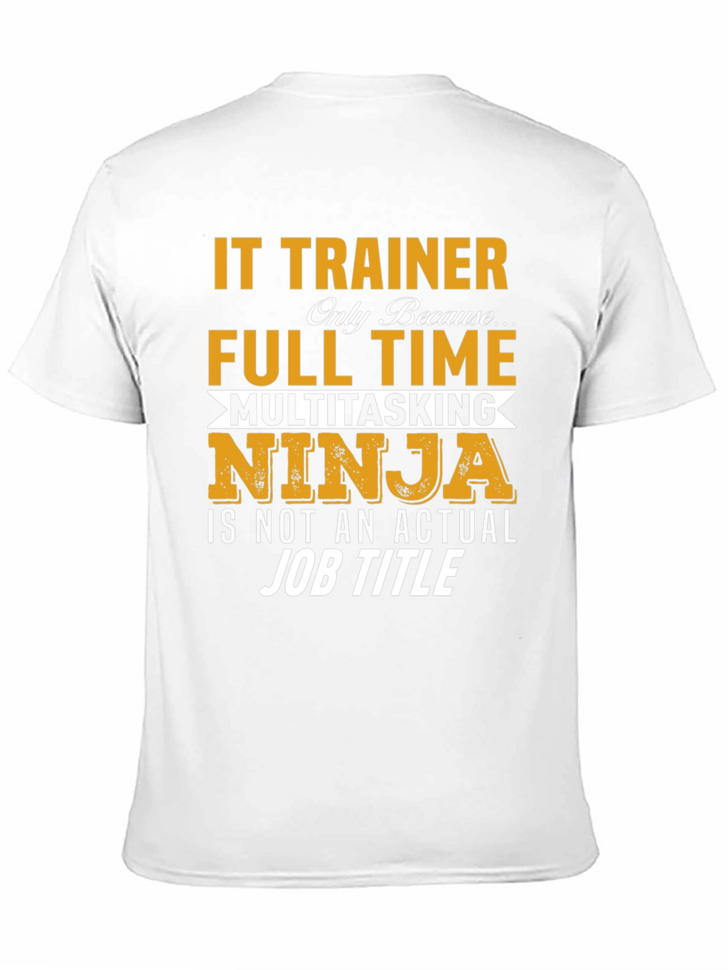 IT Trainer Novelty Graphic Tee