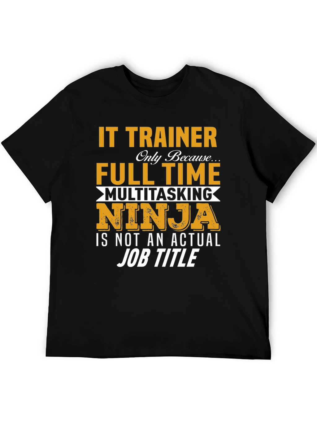 IT Trainer Novelty Graphic Tee