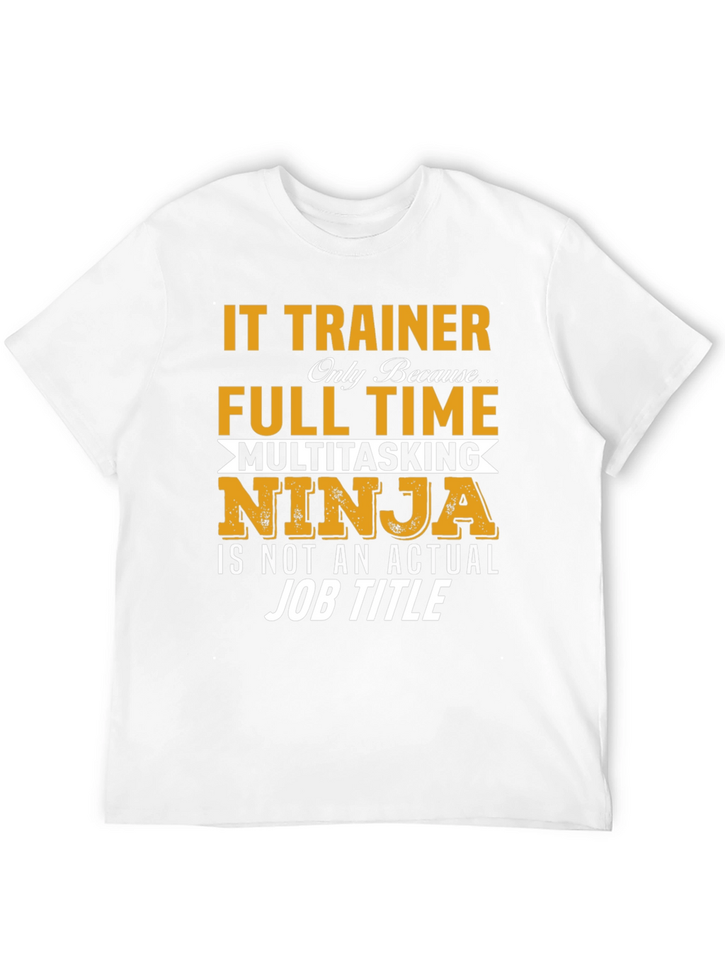 IT Trainer Novelty Graphic Tee