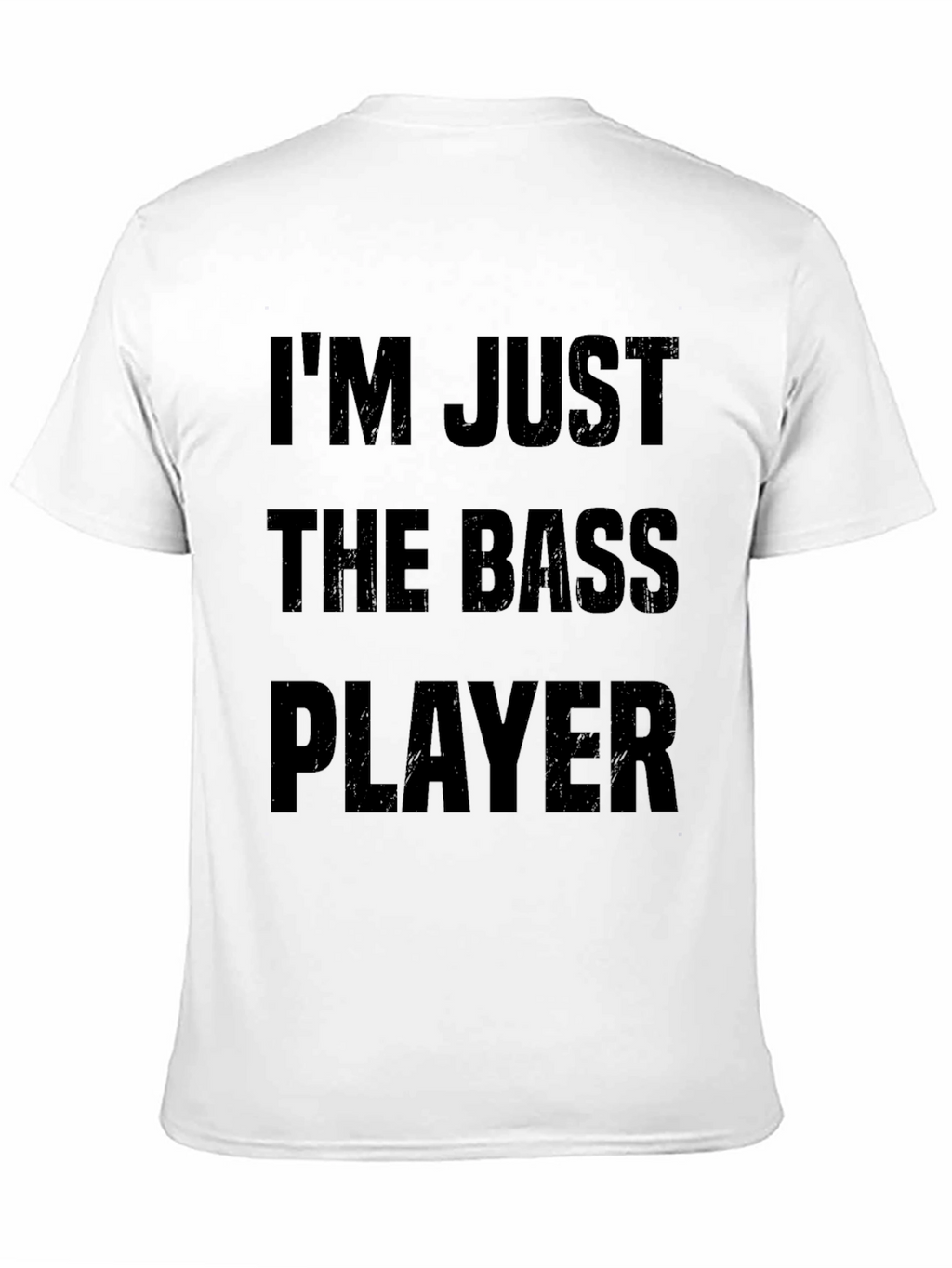 Im Just The Bass Player Black Graphic T-Shirt