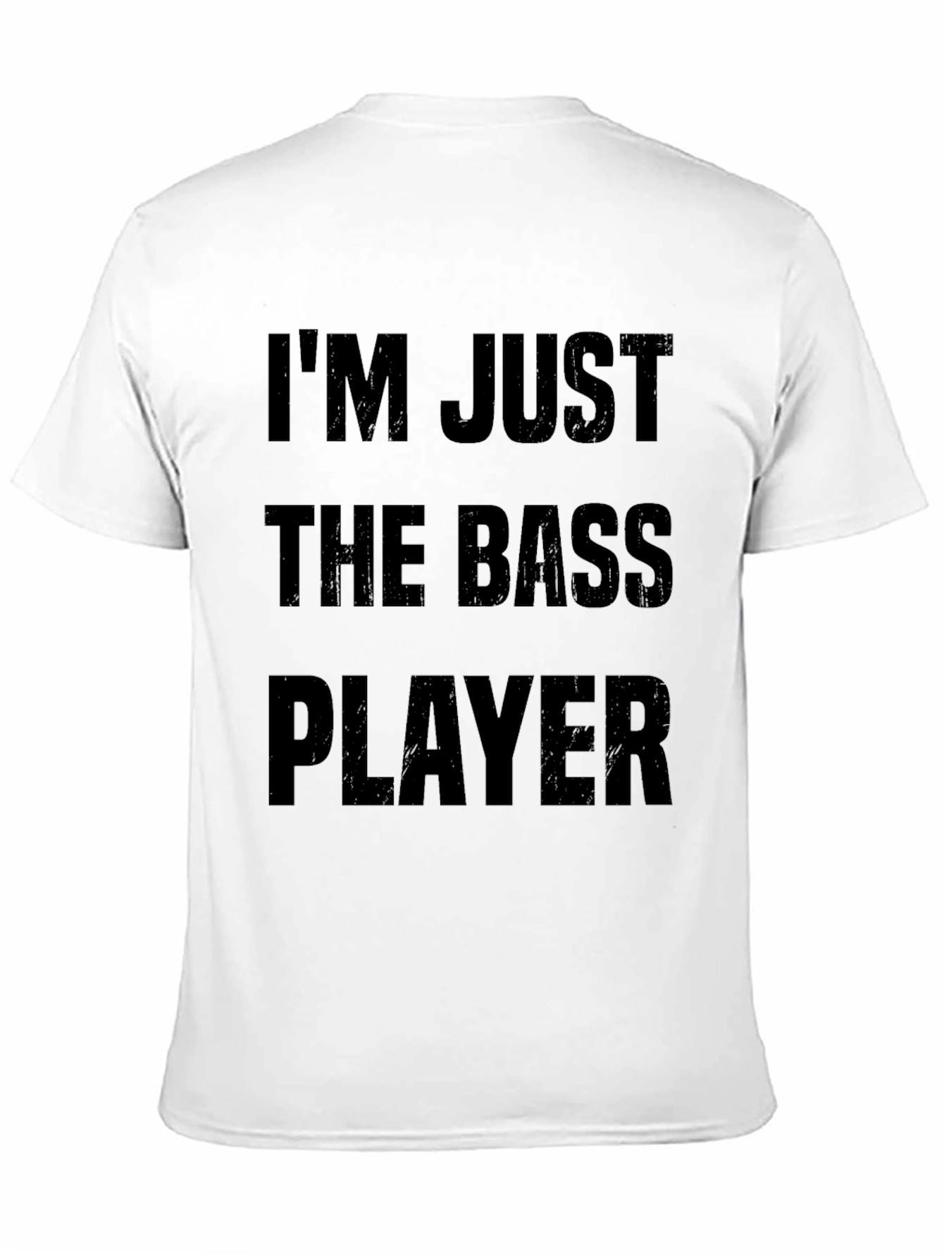 Im Just The Bass Player Black Graphic T-Shirt
