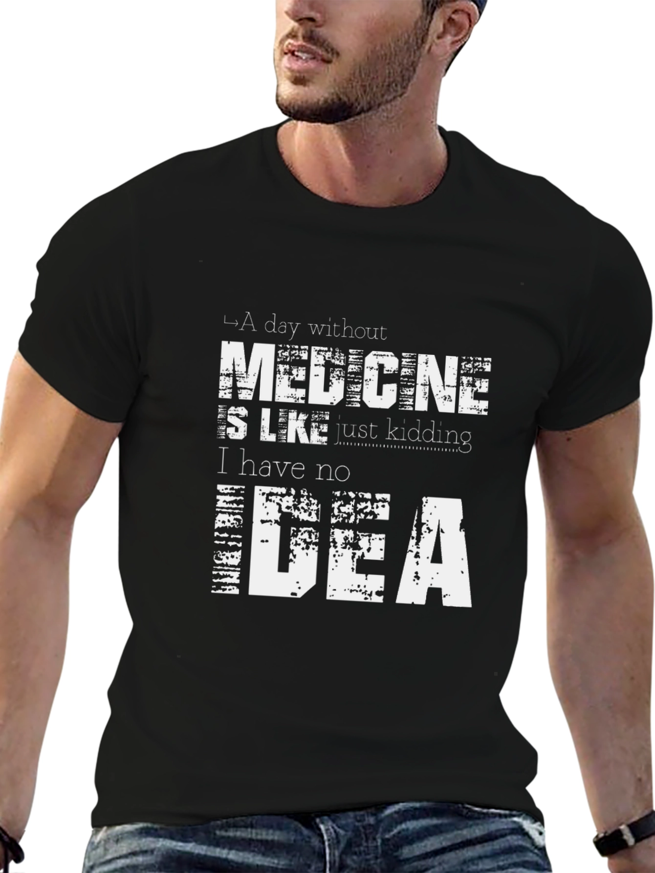 A Day Without Medicine T-Shirt