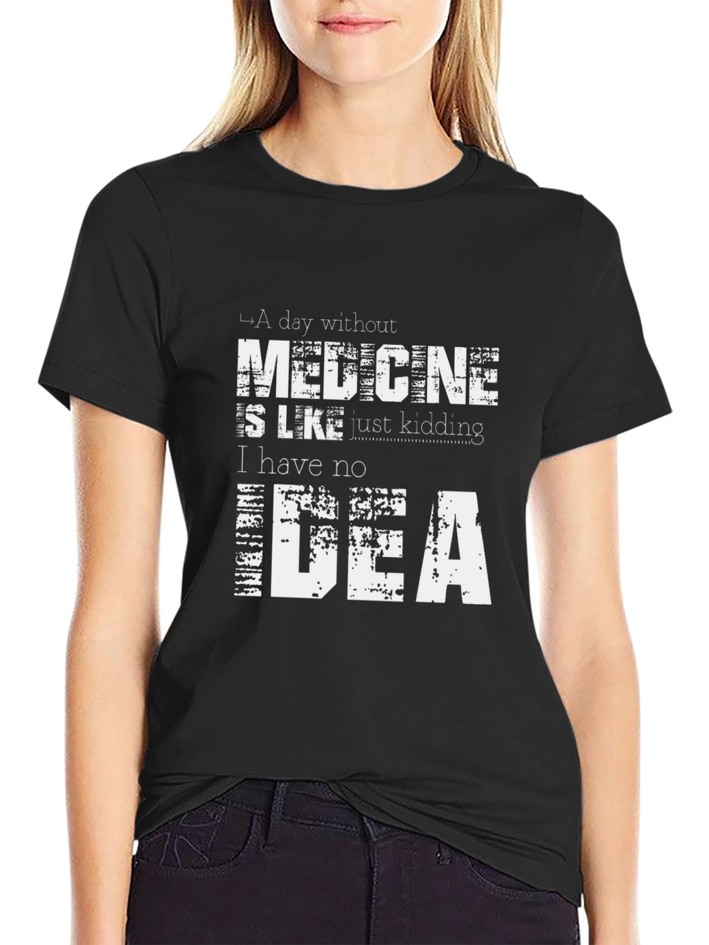 A Day Without Medicine T-Shirt