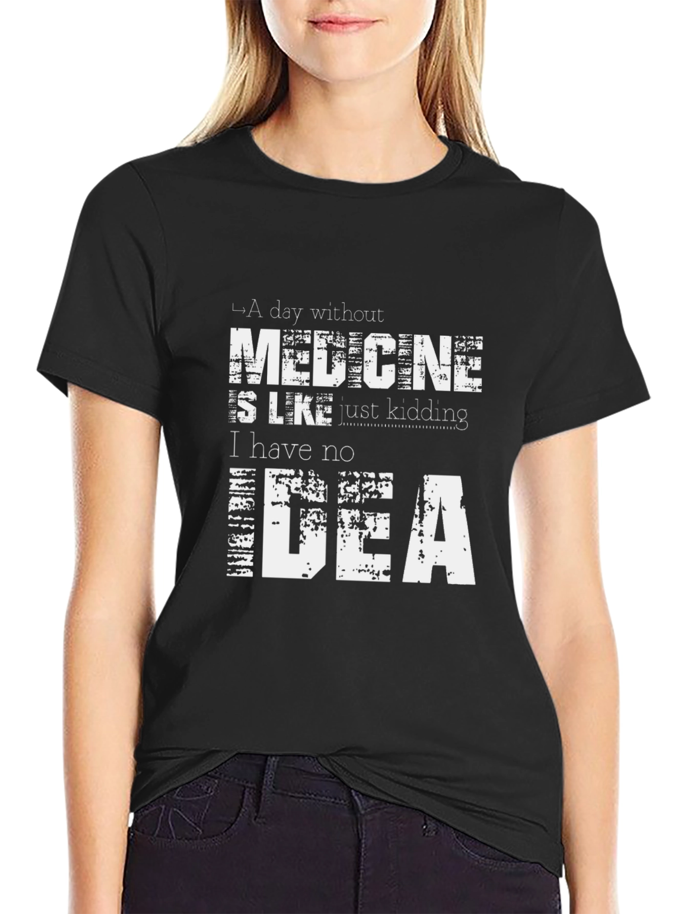 A Day Without Medicine T-Shirt