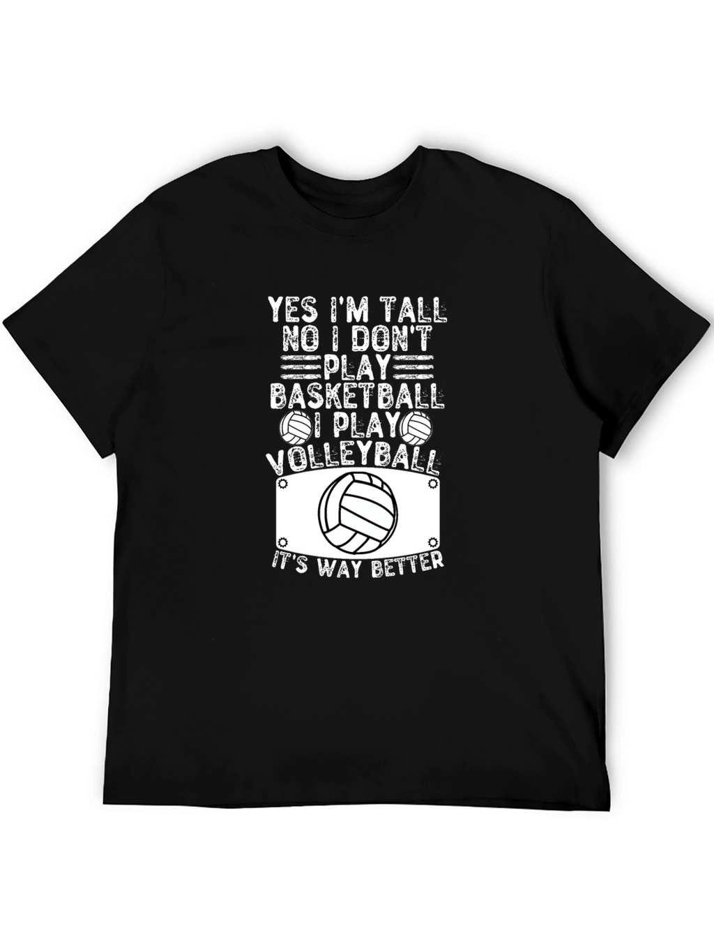 Volleyball T-Shirt: Yes Im Tall