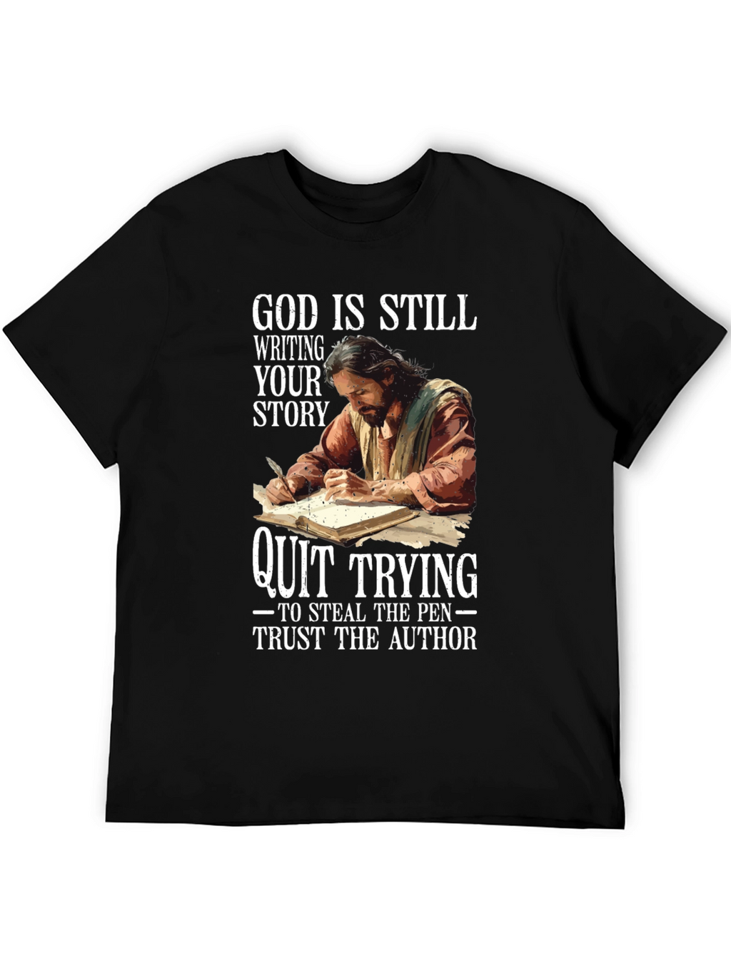 God Is Still Writing Your Story T-Shirt