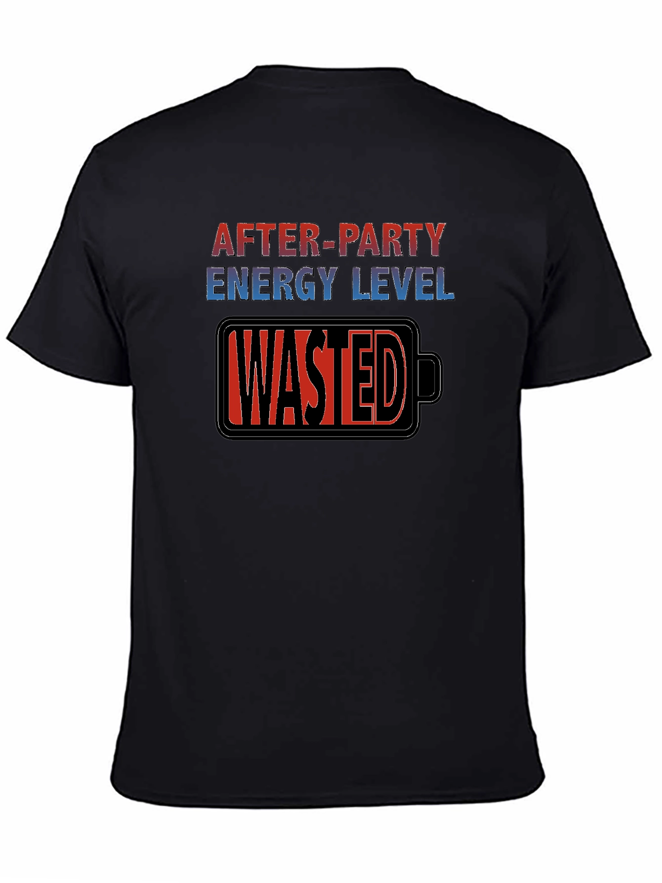 After-Party Energy Level Wasted T-Shirt