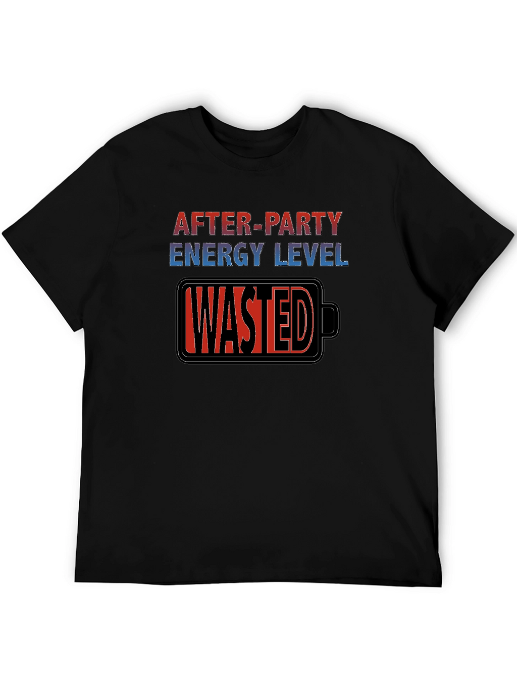 After-Party Energy Level Wasted T-Shirt