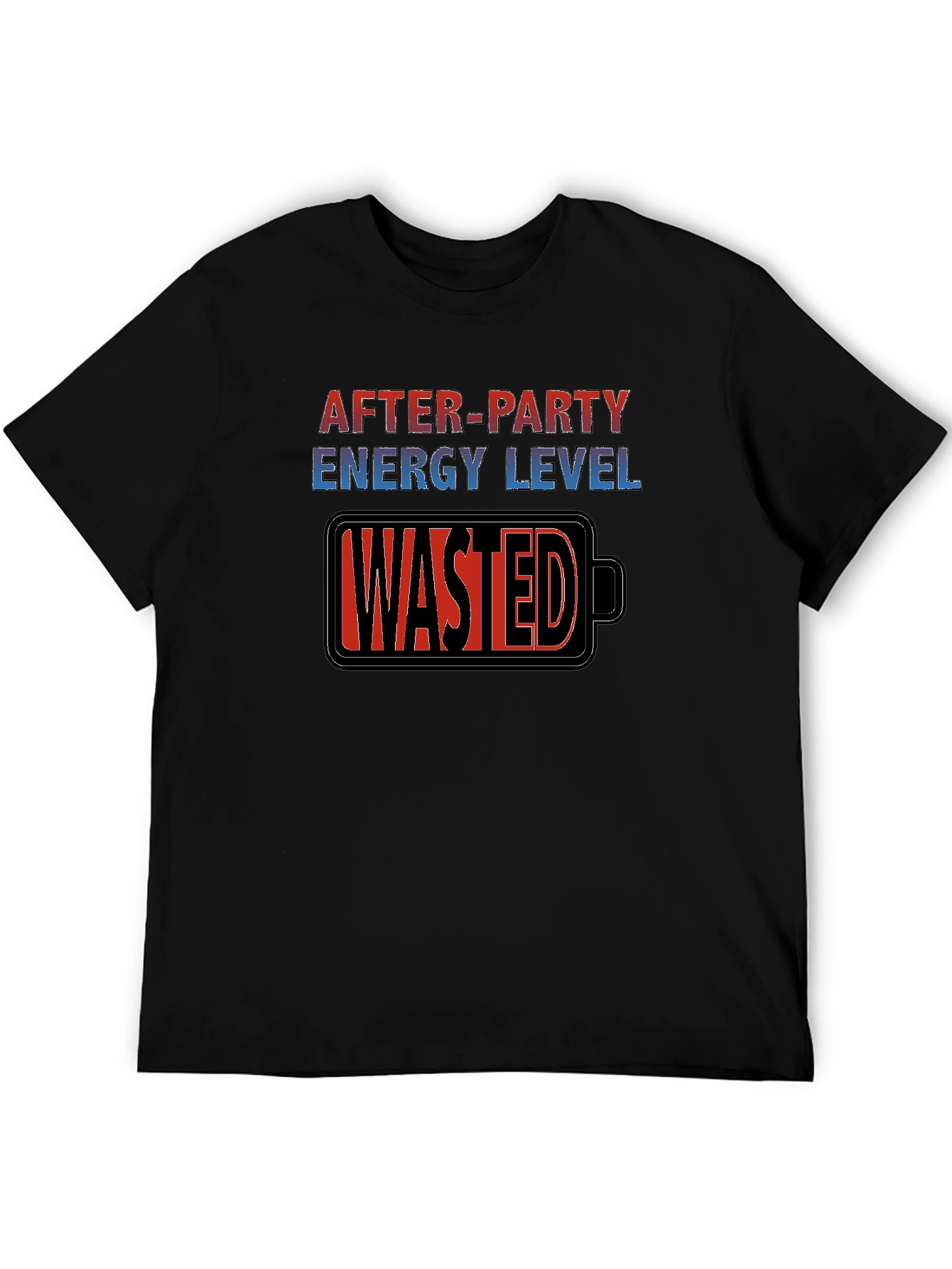 After-Party Energy Level Wasted T-Shirt