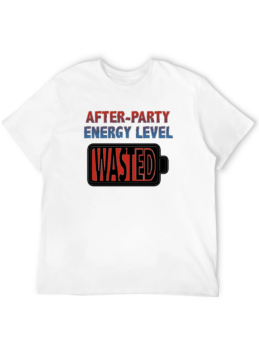 After-Party Energy Level Wasted T-Shirt
