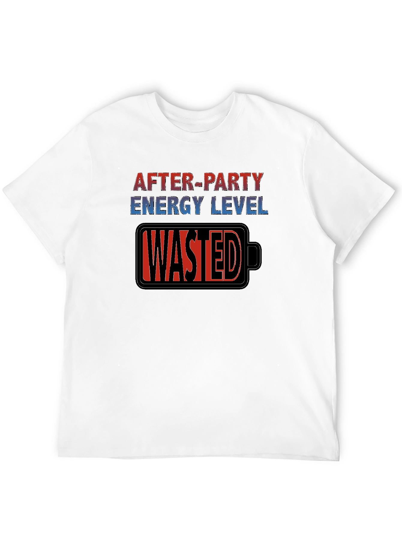 After-Party Energy Level Wasted T-Shirt