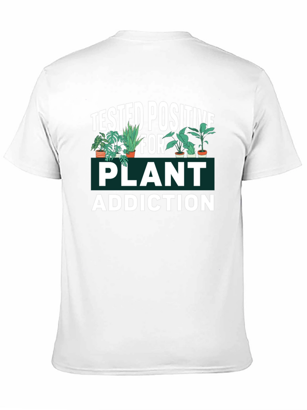 Plant Addiction T-Shirt - Funny Gardener Tee
