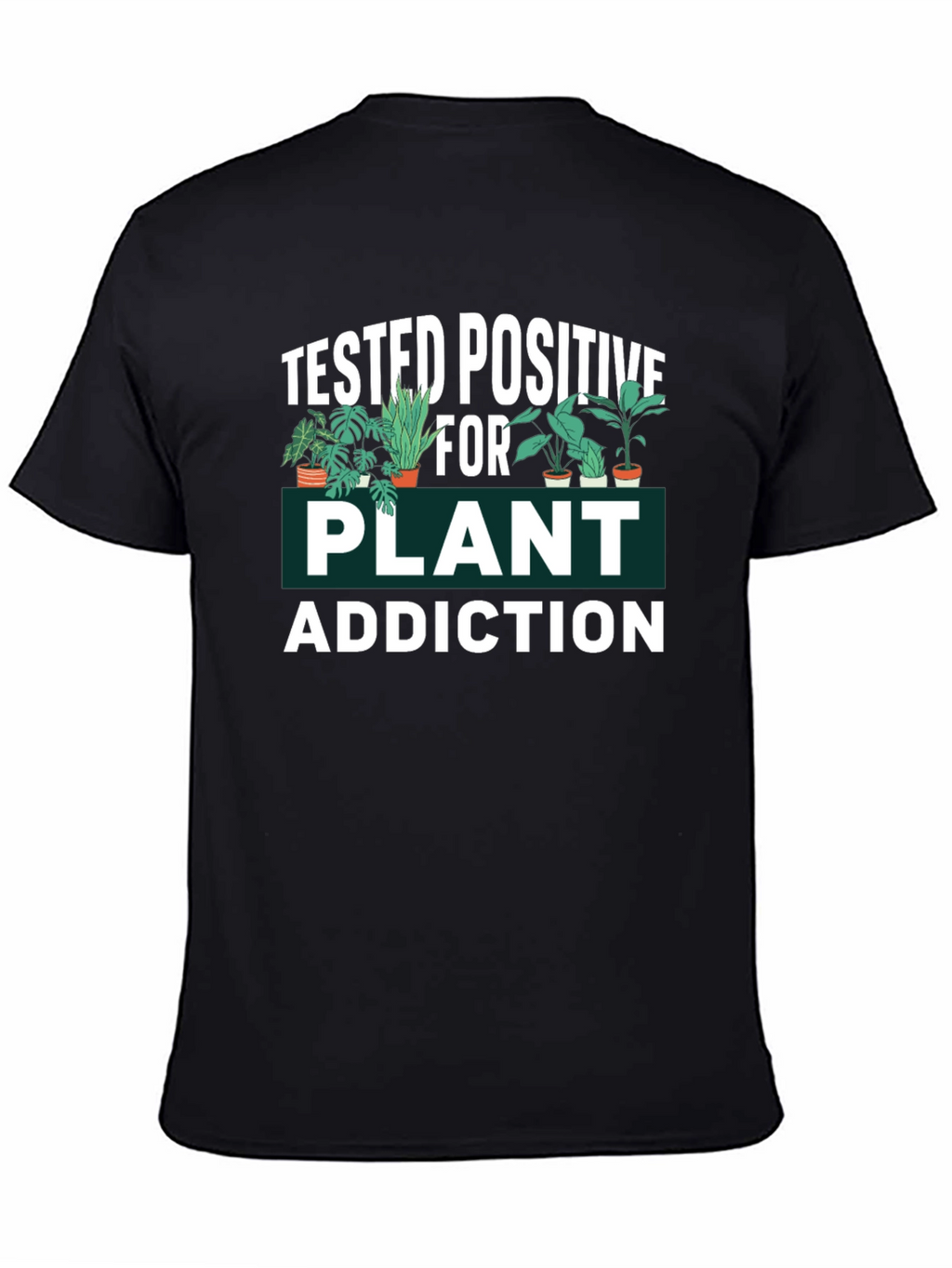 Plant Addiction T-Shirt - Funny Gardener Tee