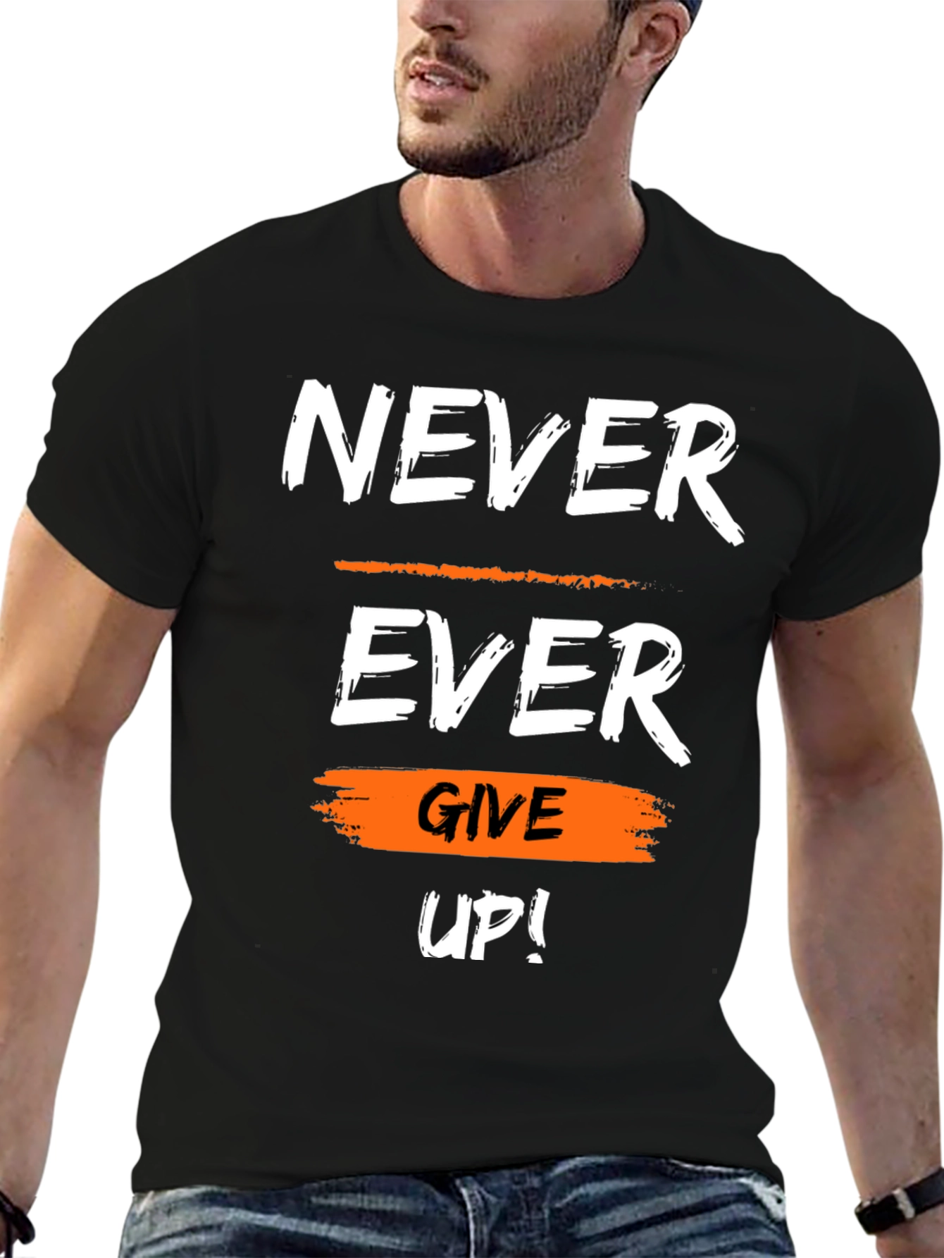Motivational Never Ever Give Up Graphic T-Shirt