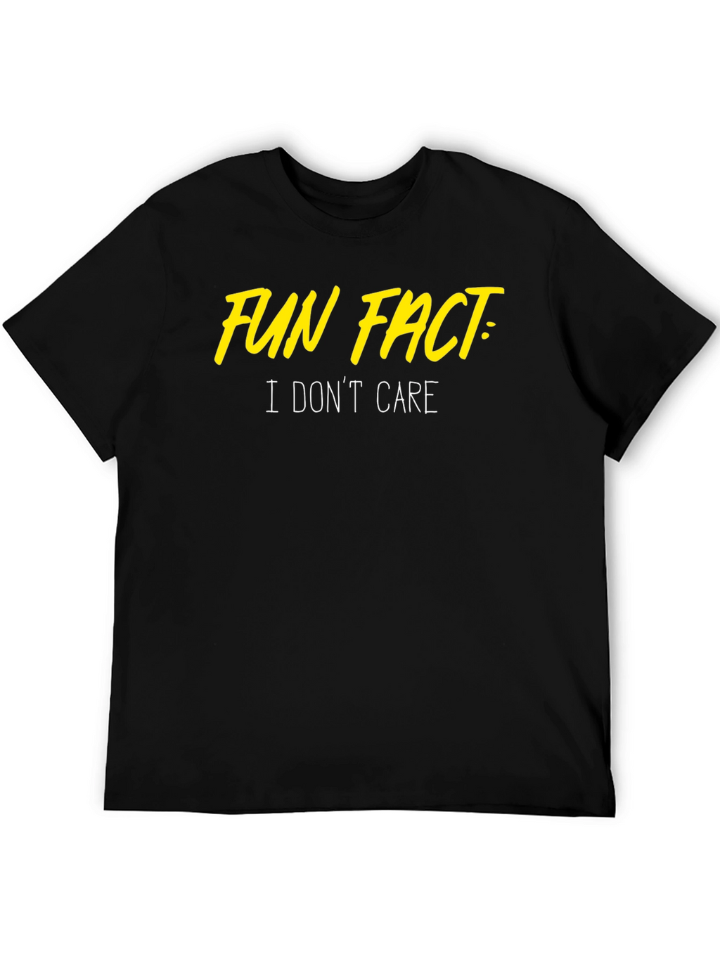 Fun Fact: I Dont Care T-Shirt