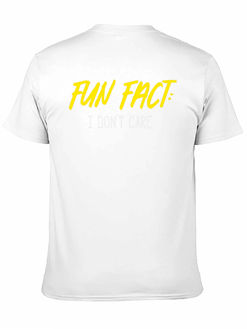 Fun Fact: I Dont Care T-Shirt