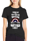I Woke Up They Said We Won T-Shirt