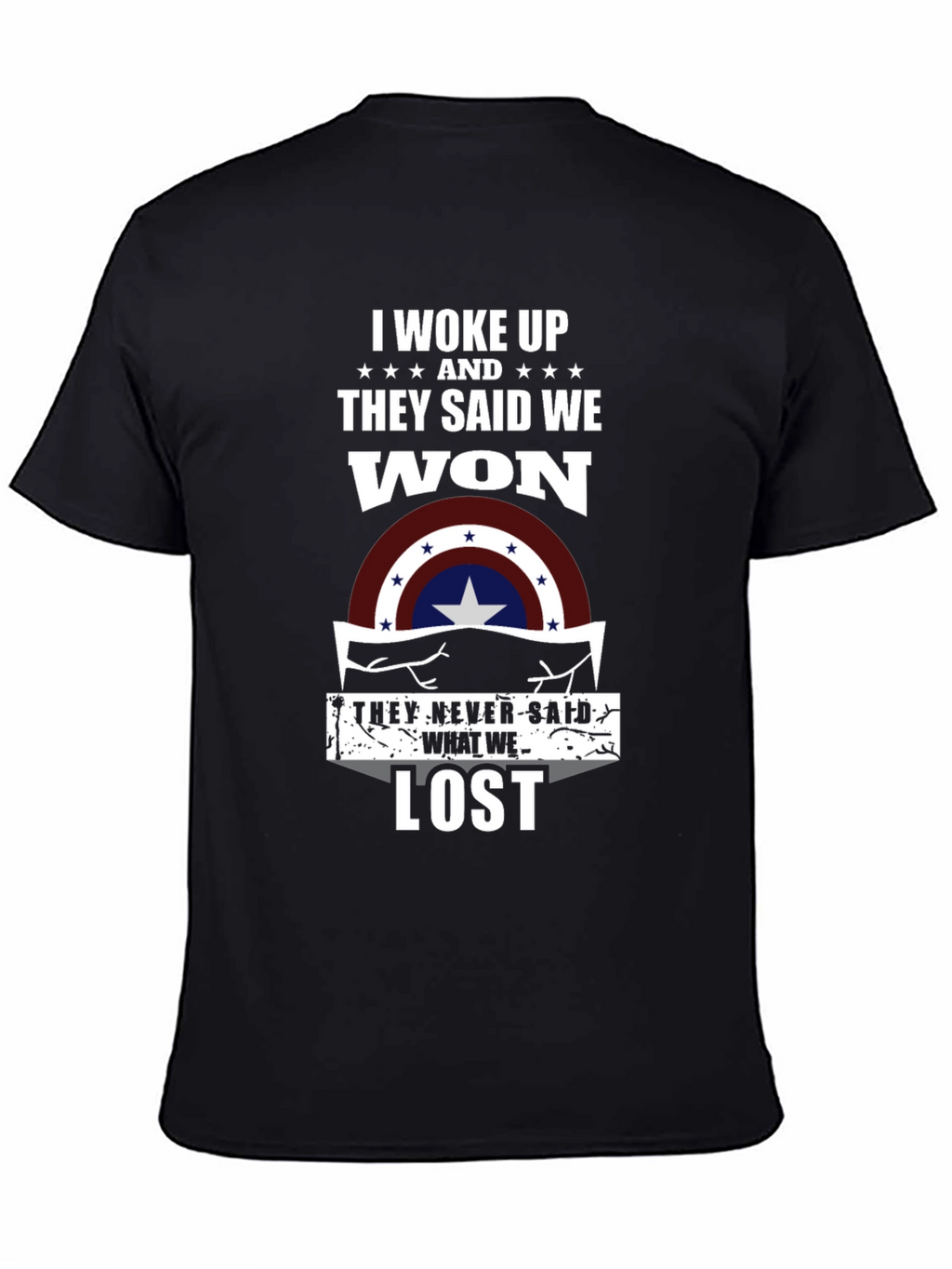 I Woke Up They Said We Won T-Shirt