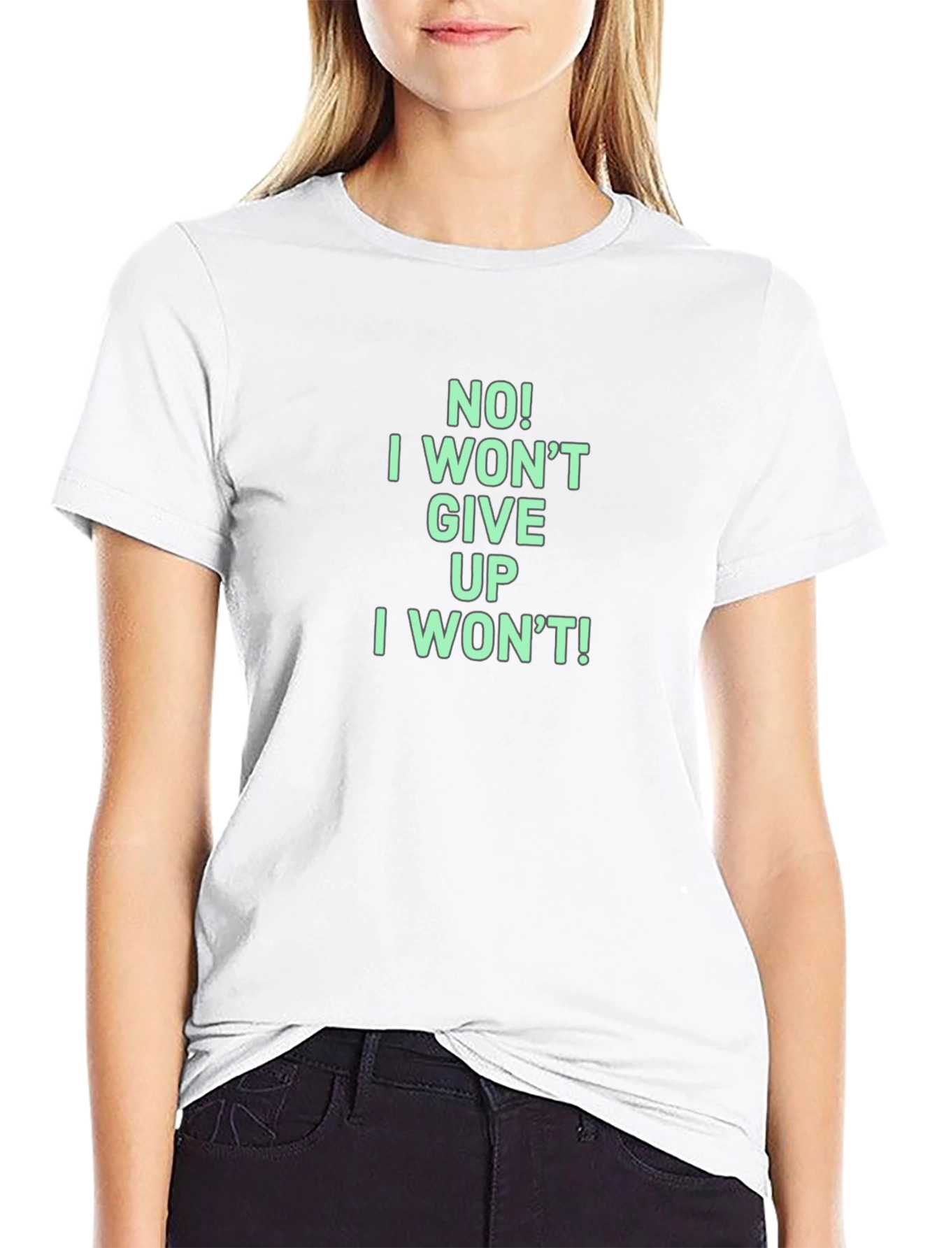 Motivational I Wont Give Up Graphic Tee