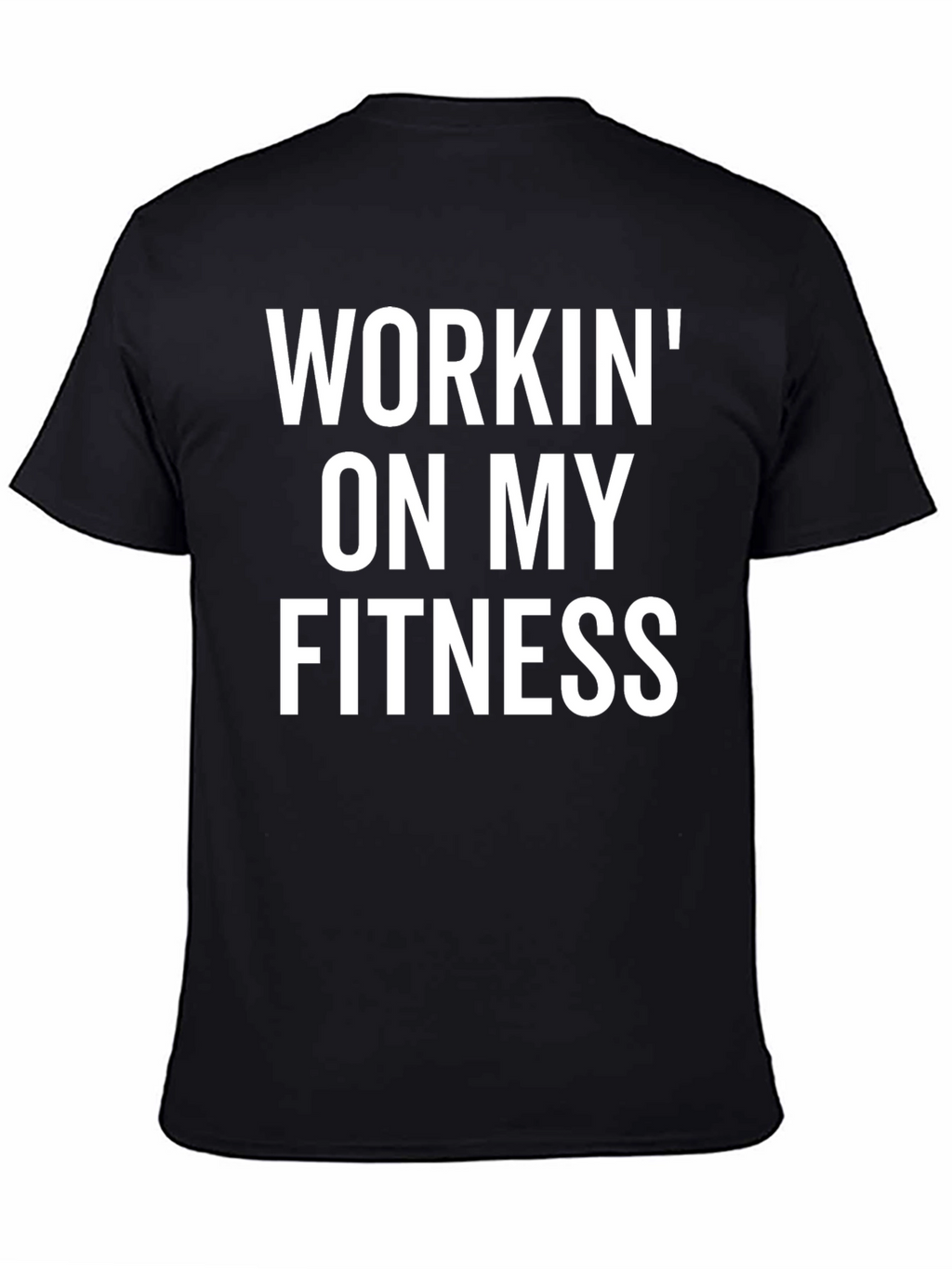 Workin on My Fitness Graphic Tee - Black