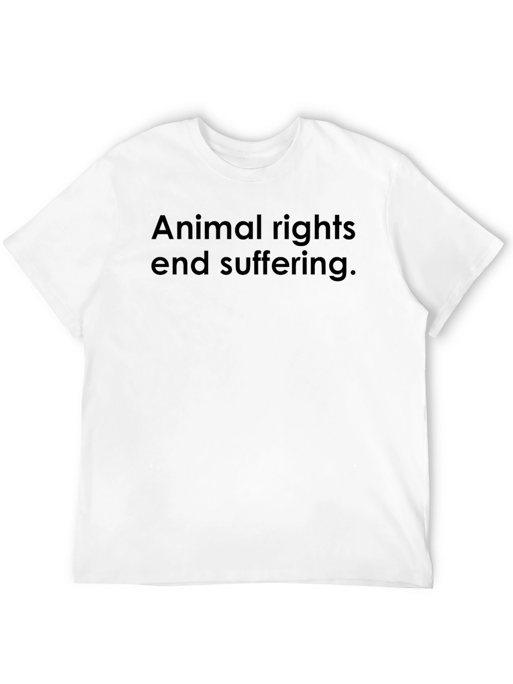 Animal Rights T-Shirt - End Suffering Message