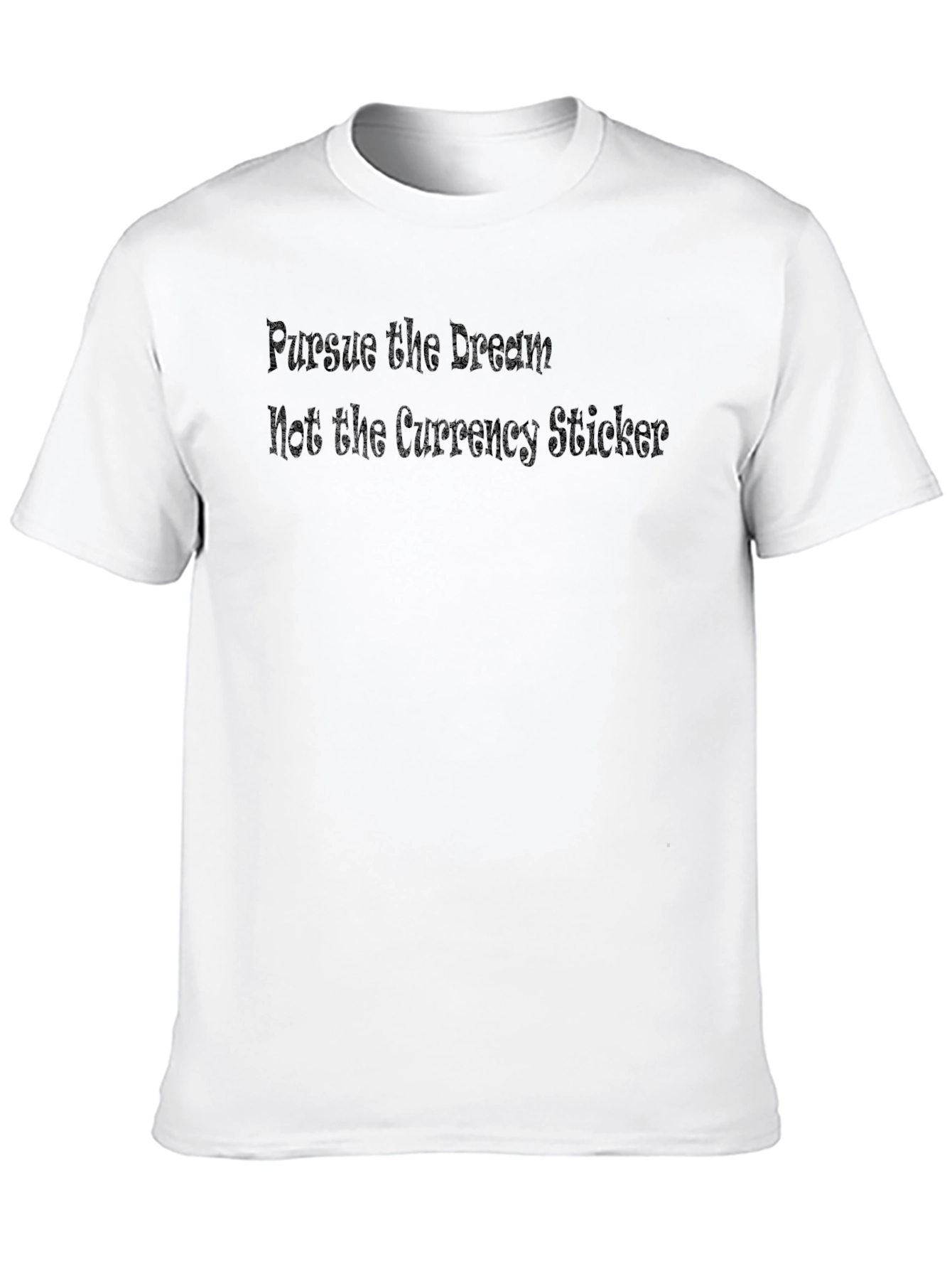 Pursue the Dream T-Shirt - Motivational Black Tee