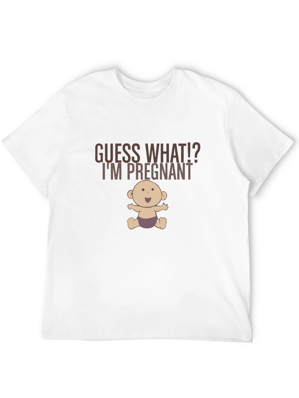 Guess What Im Pregnant Funny Graphic Tee