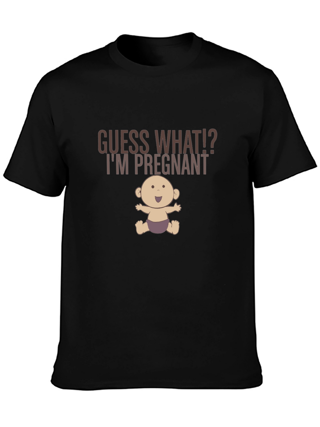 Guess What Im Pregnant Funny Graphic Tee