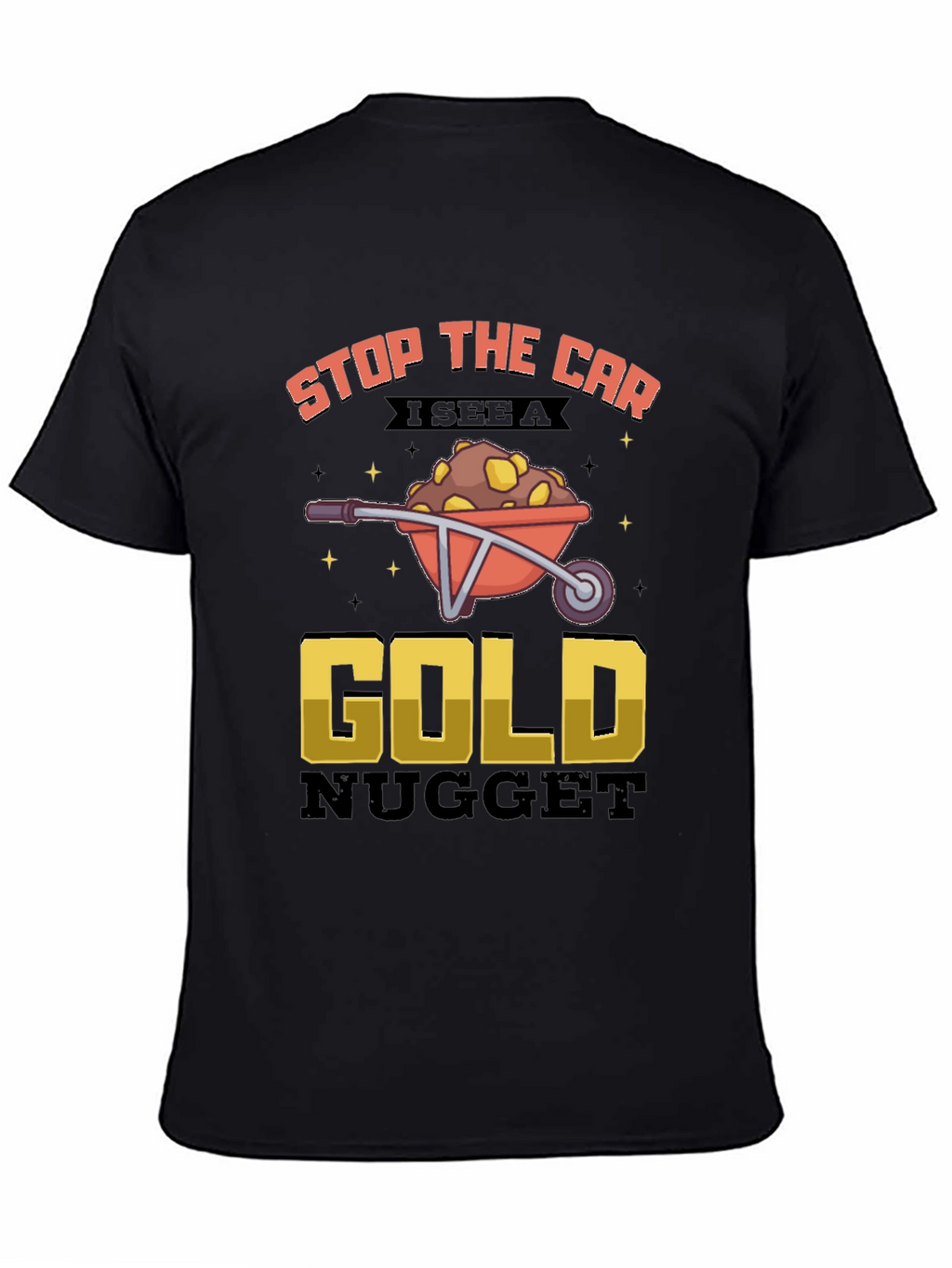 Funny Gold Nugget Wheelbarrow Graphic Tee