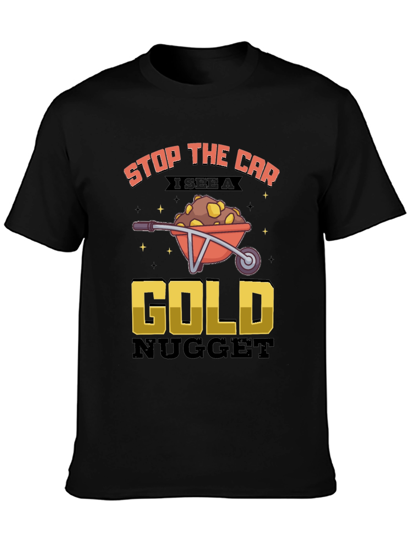 Funny Gold Nugget Wheelbarrow Graphic Tee