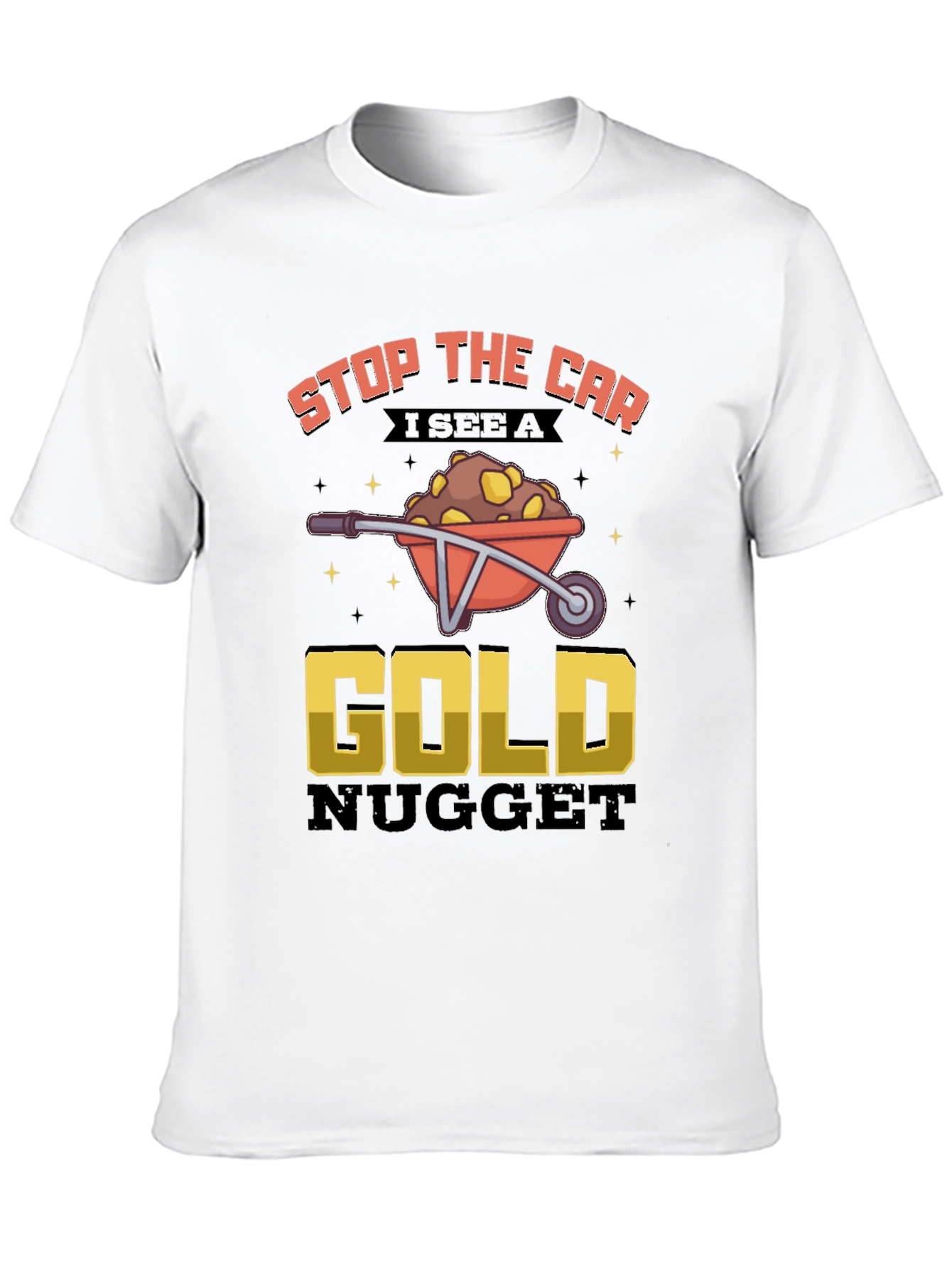 Funny Gold Nugget Wheelbarrow Graphic Tee